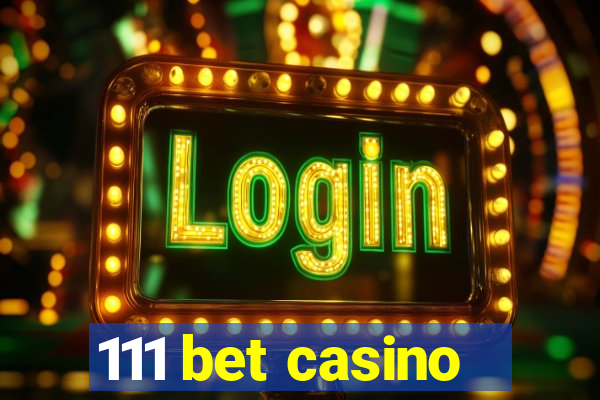 111 bet casino